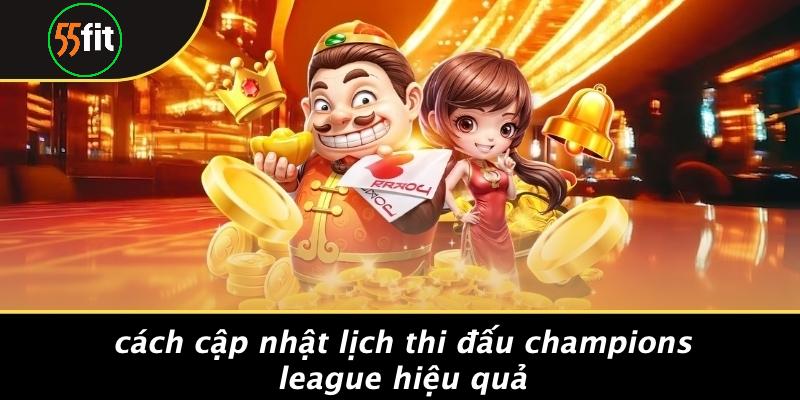 Lịch Thi Đấu Champions League