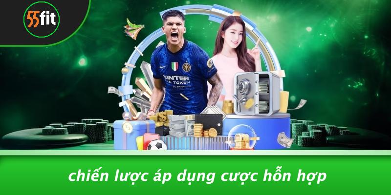 Cược Hỗn Hợp