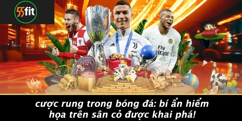 Cược rung trong bóng đá