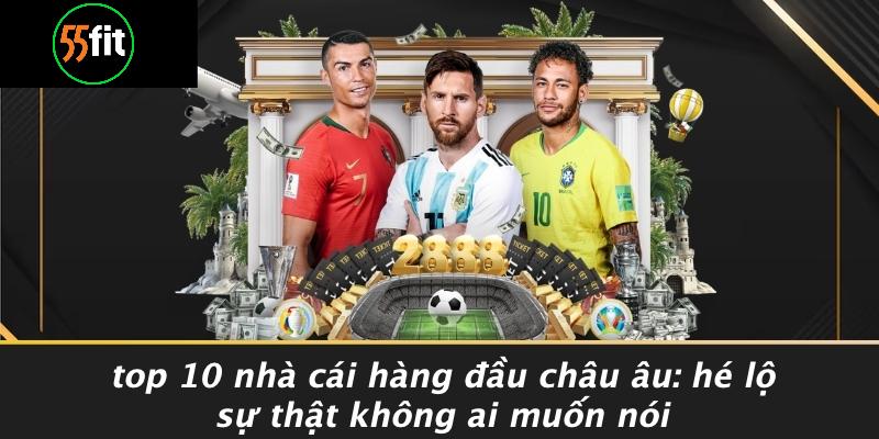 Top 10 Nhà Cái Hàng Đầu Châu Âu